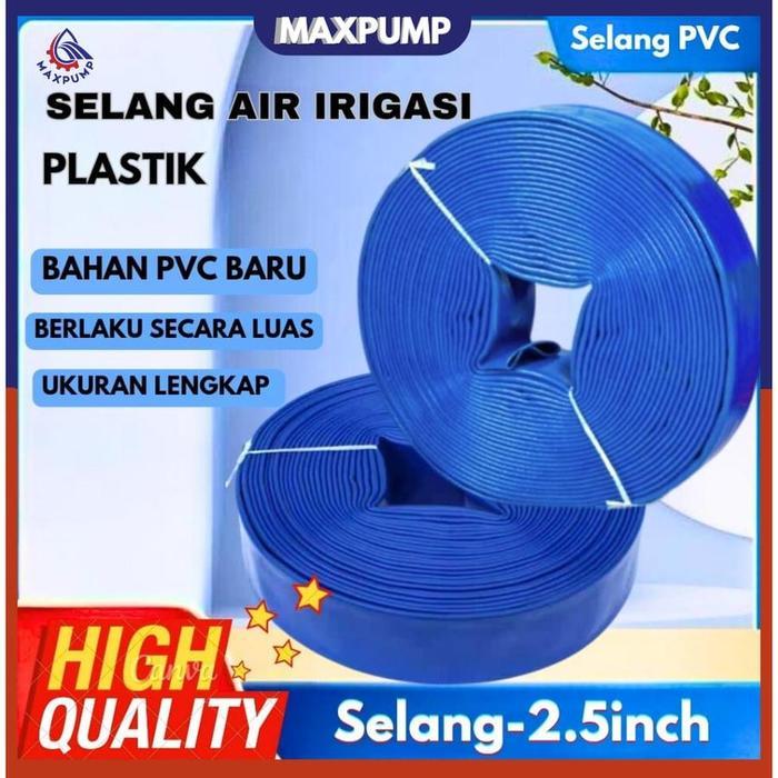 MAXPUMP Selang Terpal Suny Hose 2.5 Inch Biru 25M PVC Baru Tekanan 3 Bar Selang Irigasi Plastik Berk