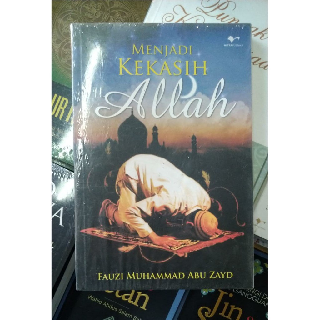 Menjadi Kekasih Allah - Fauzi Muhammad - Mitra Pustaka