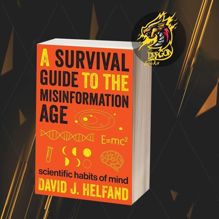 A Survival Guide to the Misinformation Age: Scientific Habits of Mind