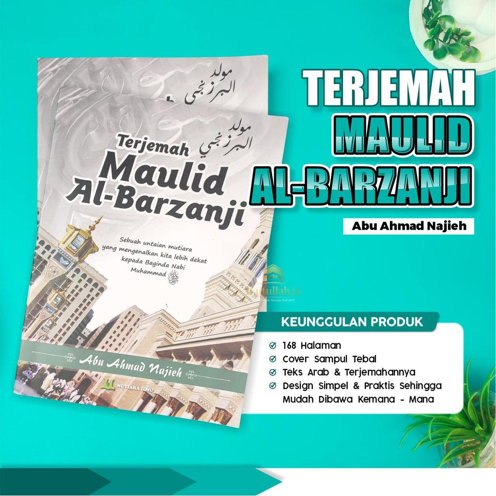 BAITULLAH.ID - Terjemah Maulid Al Barzanji Abu Ahmad Najieh Kitab Syekh Ja'far Bin Hasan Al Barzanji