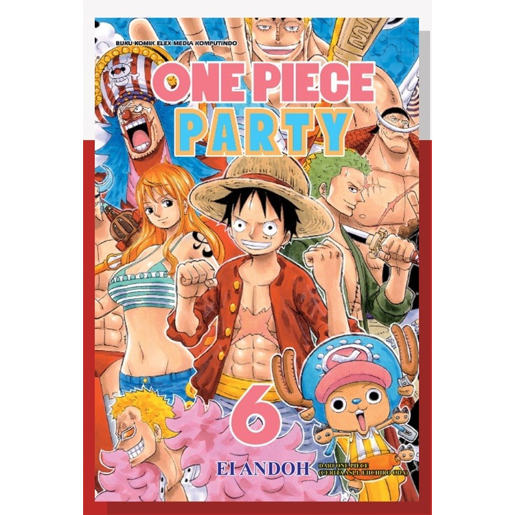 Komik : One Piece Party Volume 01 - 06 - Eiichiro Oda | Update Setiap Minggu | Edisi Spin-off Gag | 