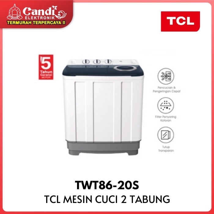 BM TCL MESIN CUCI TWT86-20S 8 KG TWIN TUB 2 TABUNG TWT8620S TWT 86 20S