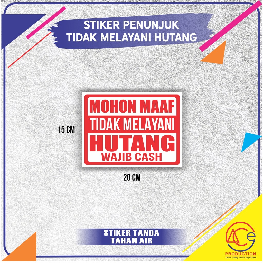 STIKER TIDAK MENERIMA HUTANG STIKER DILARANG HUTANG BON