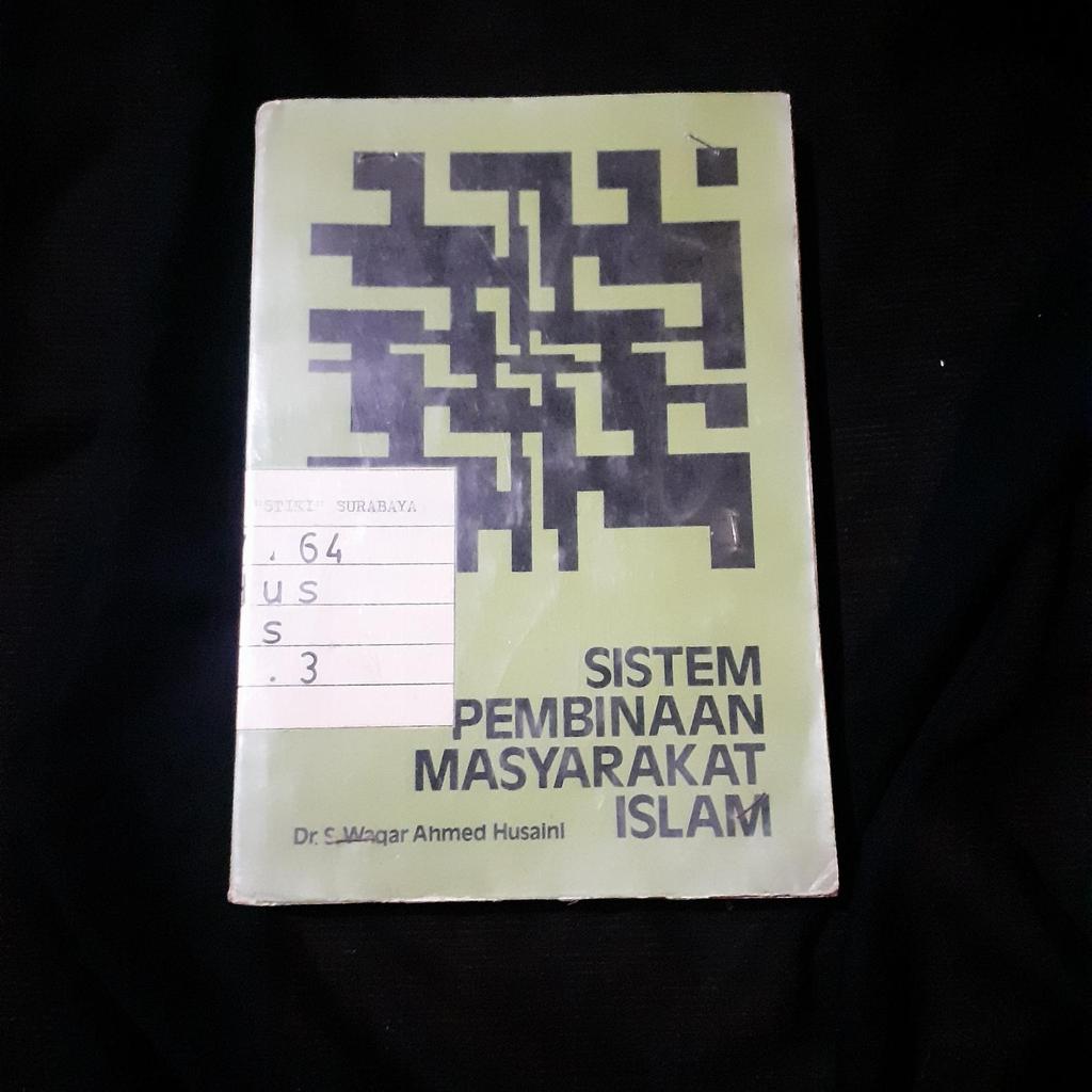 Sistem Pembinaan Masyarakat Islam : Waqar Ahmed Husaini
