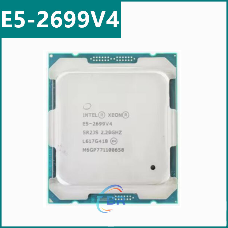 Xeon CPU E5-2699V4 2.20GHz 22Cores 55M LGA2011-3 E5-2699 V4  E5 2699V4 E5 2699 V4