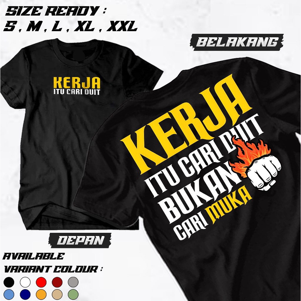 Kaos Baju Kata Kata Viral Kerja Itu Cari Duit - Kaos kata kata sindiran - Kaos Distro Terbaru- Kaos 