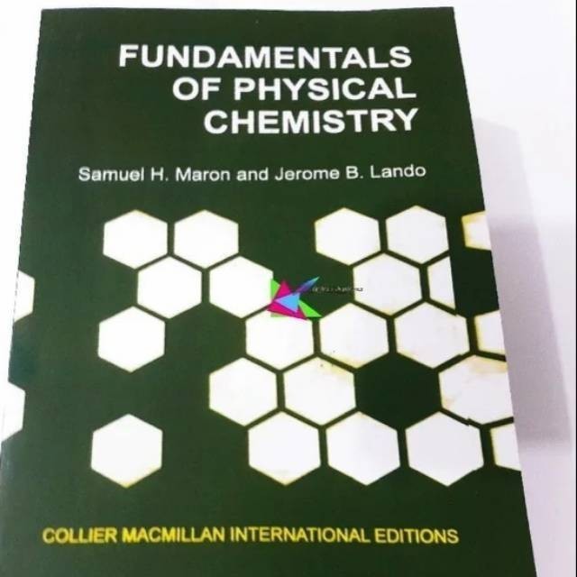 FUNDAMENTALS OF PHYSICAL CHEMISTRY - SAMUEL H MARON