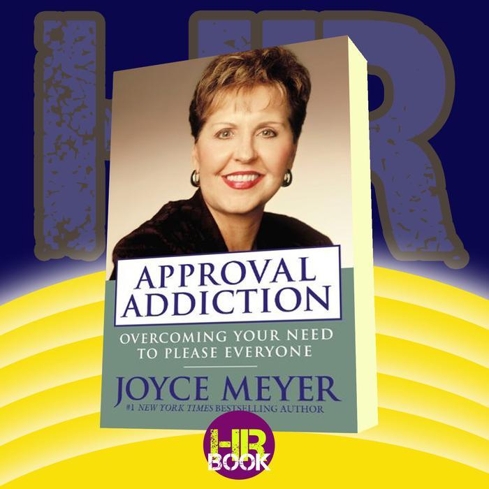 Buku Approval Addiction. Joyce Meyer