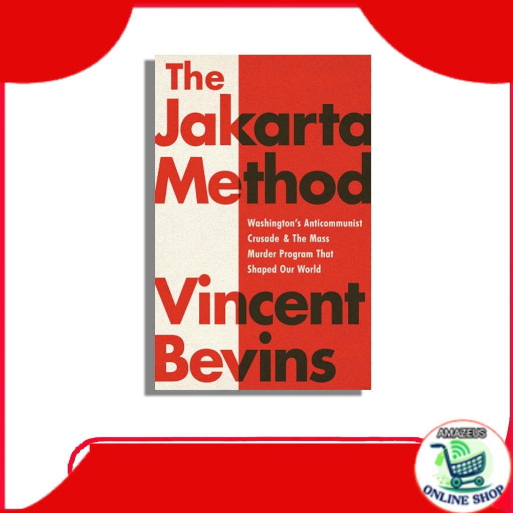 The Jakarta Method by Vincent Bevins