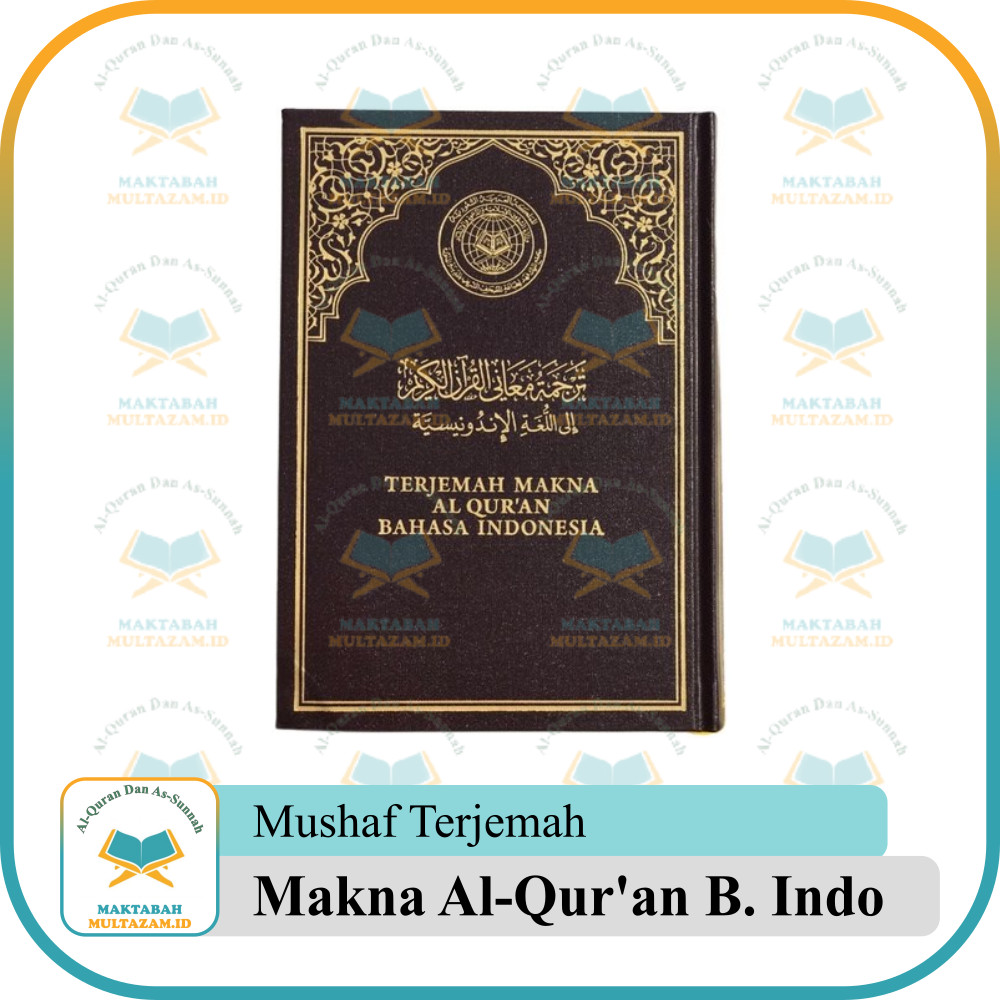 Al Qur’an Mushaf Terjemah Makna Al-Qur'an Bahasa Indonesia Asli Impor Madinah