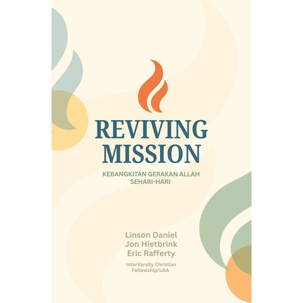 Buku Reviving Mission: Kebangkitan Gerakan Allah Sehari-hari - Linson DanielJon HietbrinkEric Raffer