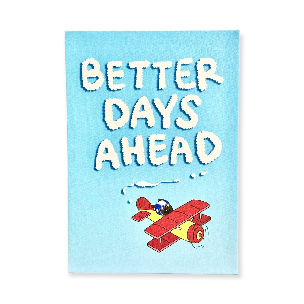 Grateful x Anown - BETTER DAYS AHEAD DISPLAY DECORATION