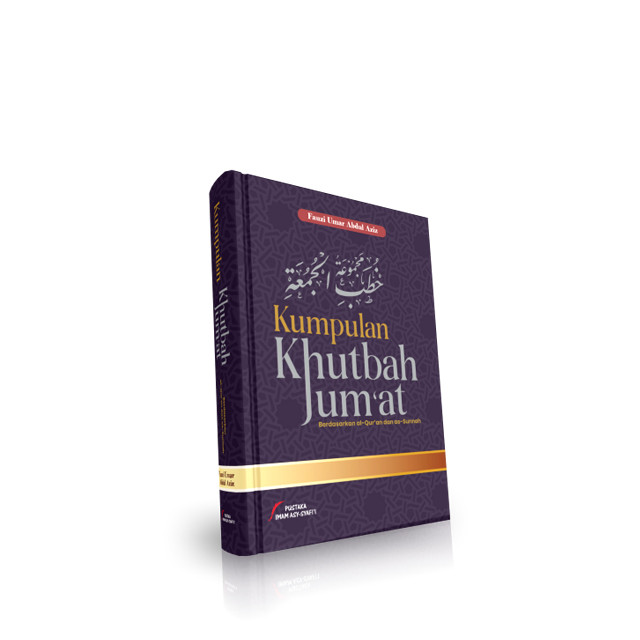 Kumpulan Khutbah Jumat Berdasarkan Al-Quran dan As-Sunnah Khotbah Jum'at Ceramah Tausiyah Kultum - P