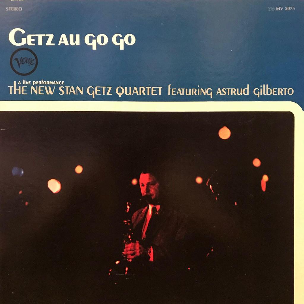 [LP] The New Stan Getz Quartet Featuring Astrud Gilberto - Getz Au Go Go | Vinyl / Piringan Hitam / 