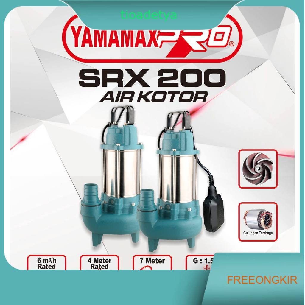 YAMAMAX POMPA CELUP AIR KOTOR/AIR KERUH/SUBMERSIBLE PUMP TIPE SRX200, SRX400, SRX550, SRX750, SRX110