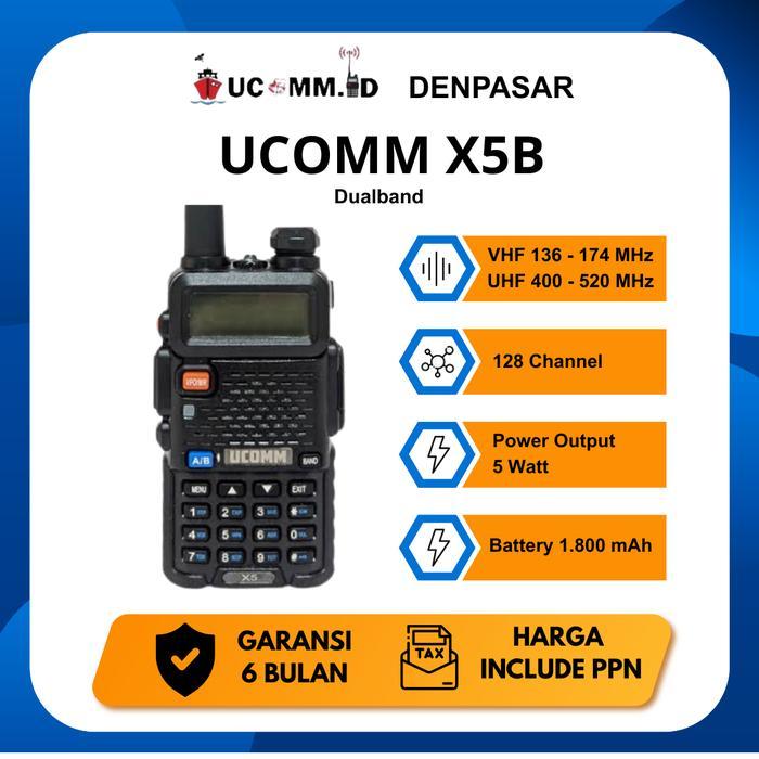 UCOMM X5B X5 B HT Dual Band VHF UHF Original Garansi Resmi 6 Bulan - Baofeng UV-5R 5Watt