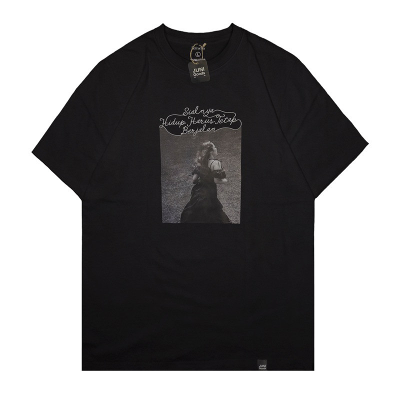 Xtrememerch Bernadya "Sialnya Hidup Harus Tetap Berjalan" 100% Cotton Unisex Tee