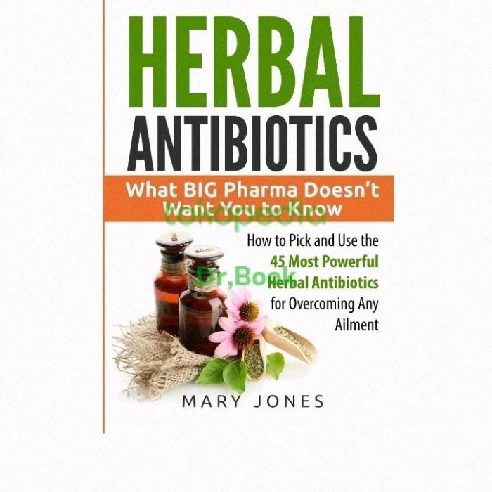 New Buku Herbal Antibiotics: What BIG Pharma Doesn’t Want You to Know