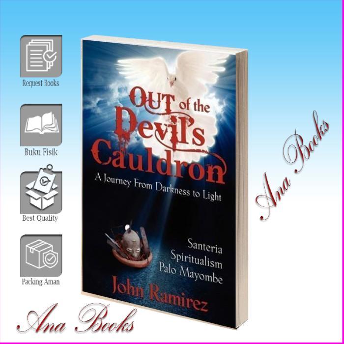 Out of the Devil's Cauldron John Ramirez [Ramirez, John]