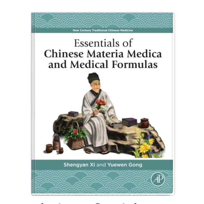 Essentials of Chinese Materia Medica and Medical Formulas