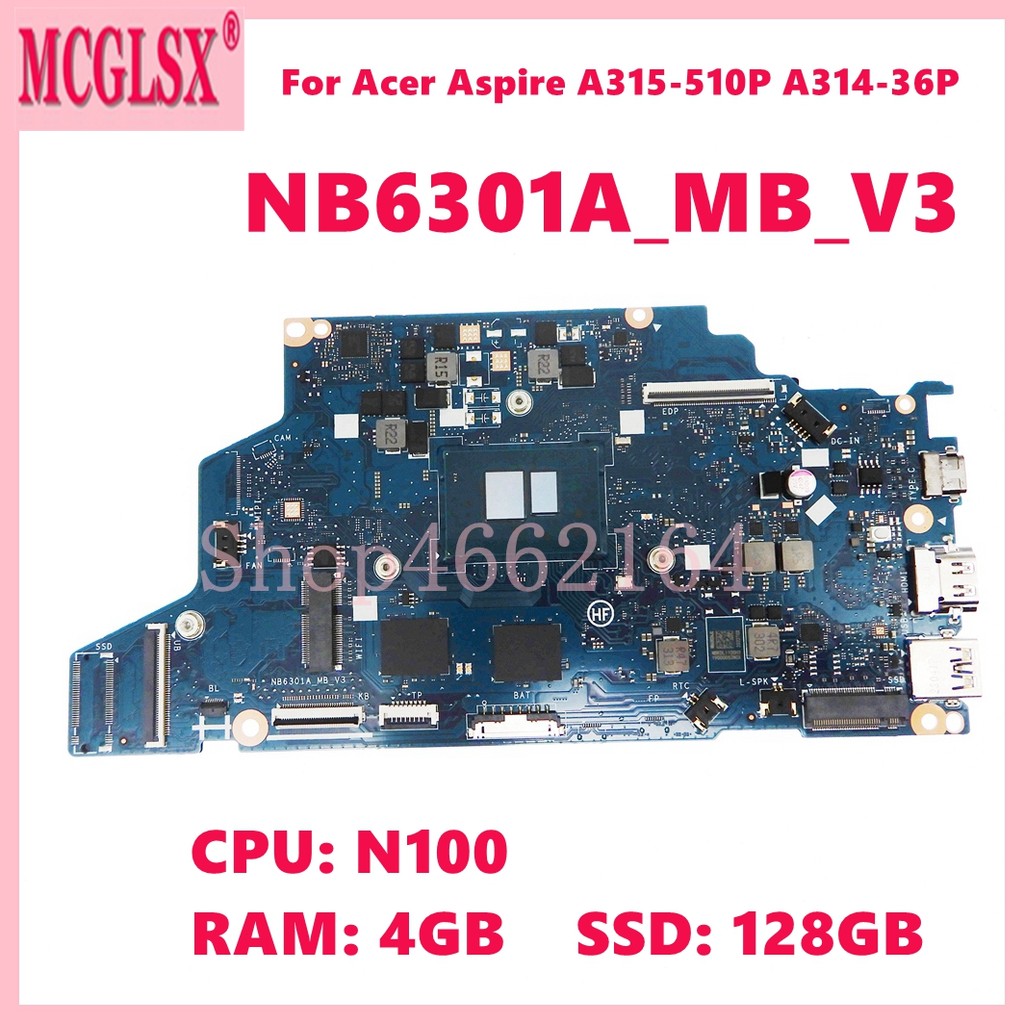 NB6301A_MB_V3 with N100 CPU 4GB-RAM 128GB-SSD Mainboard For ACER Aspire A315-510P A314-36P Laptop Mo