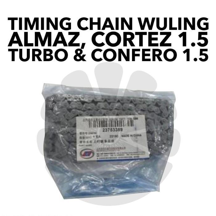 TIMING CHAIN WULING ALMAZ, CORTEZ 1.5 TURBO & CONFERO 1.5 PASS