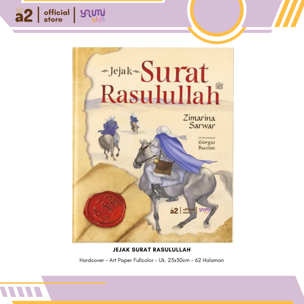(Xilas) [Yaumi Kids] Jejak Surat Rasulullah Terjemahan Buku Letters From A Prophet Ensiklopedia Musl