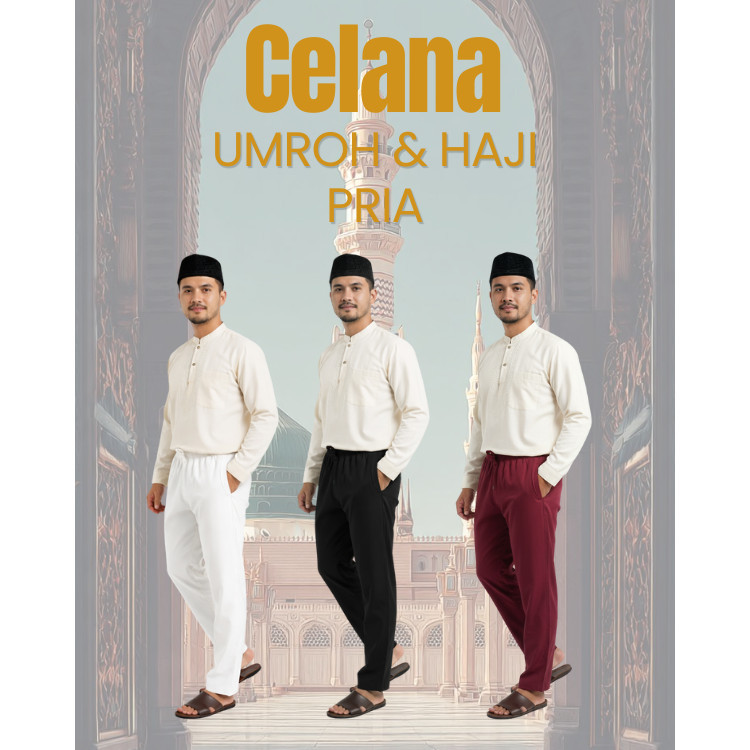 Celana Umroh Muslim Pria Dewasa Celana Panjang