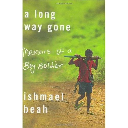 A Long Way Gone Memoirs of a Boy Soldier