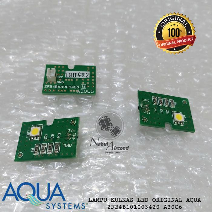 LAMPU KULKAS LED 2 PINTU ORIGINAL AQUA 2FB4B101003420 (A30C5) ORIGINAL TERBAIK...