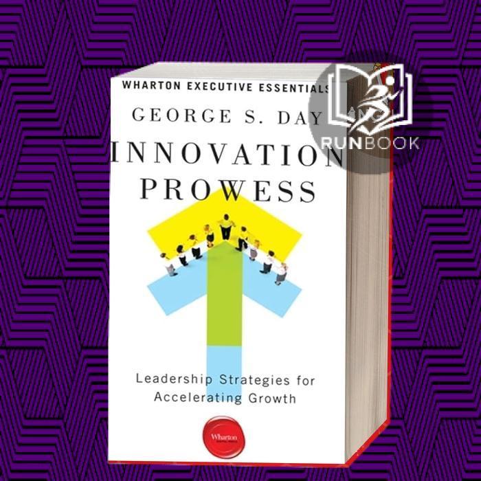 Innovation Prowess: Leadership Strategies for Accelerating Growth