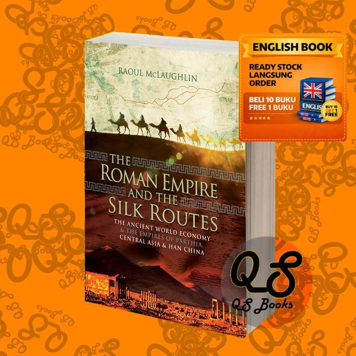 The Roman Empire and the Silk Routes