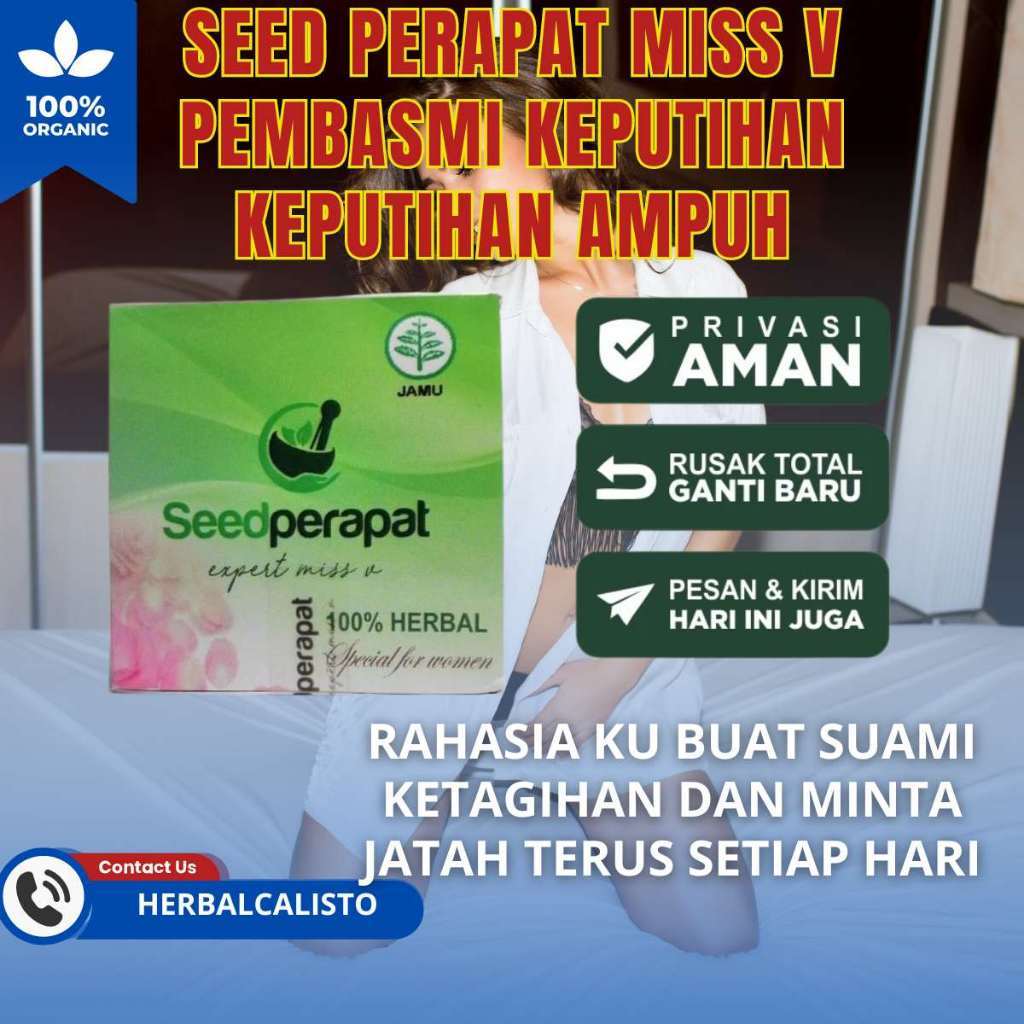 SEED PERAPAT Obat Perapat Miss V Pil Perapat  Kewanitaan Penyempit Jamu Perapat