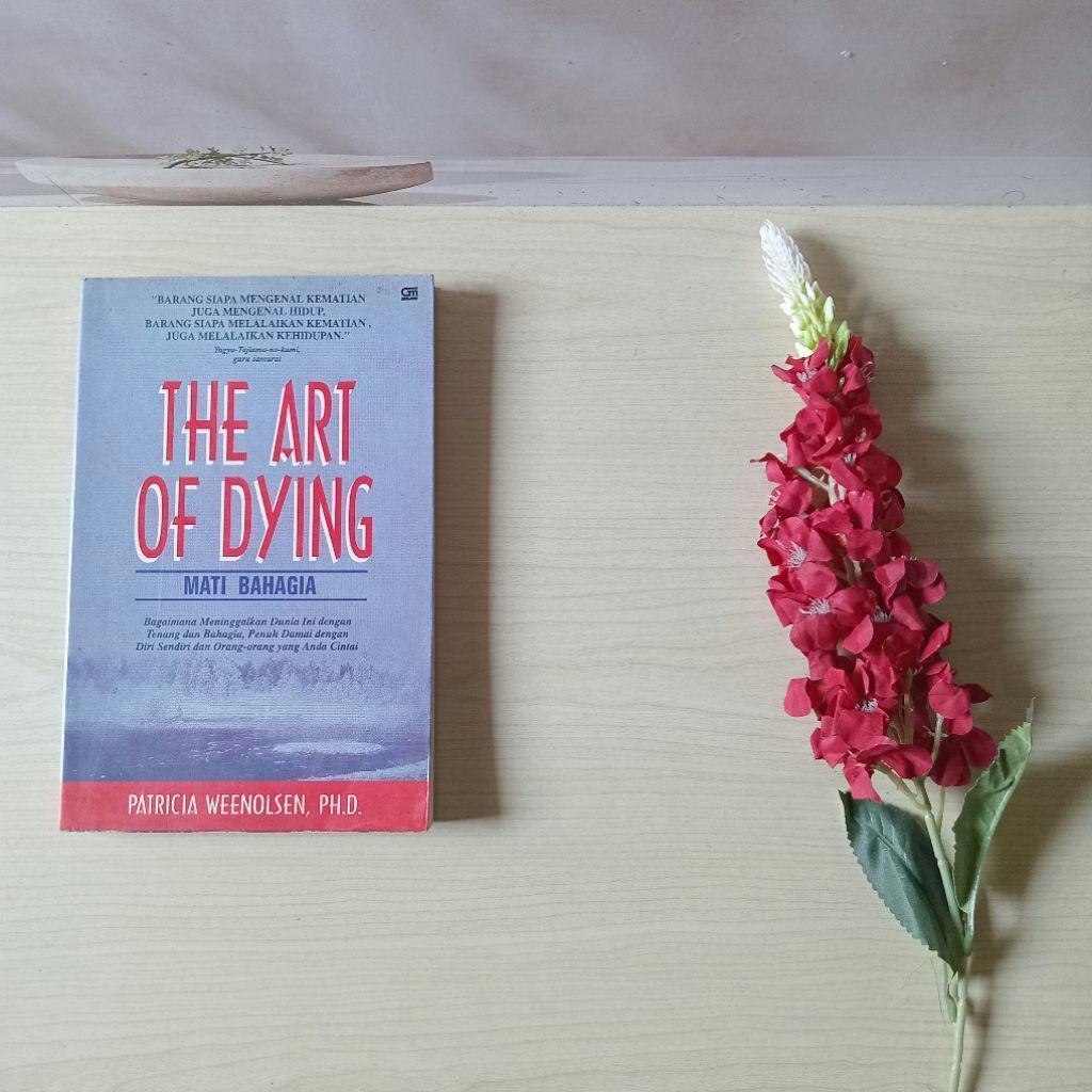 The Art of Dying - Mati Bahagia - Patricia Weenolsen