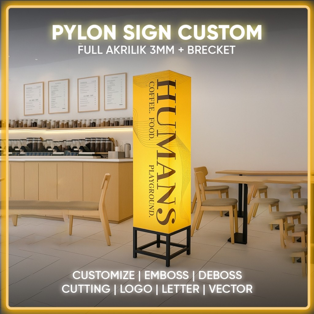 Pylon Sign Akrilik 150x40x40cm Custom Sudah Termasuk Bracket