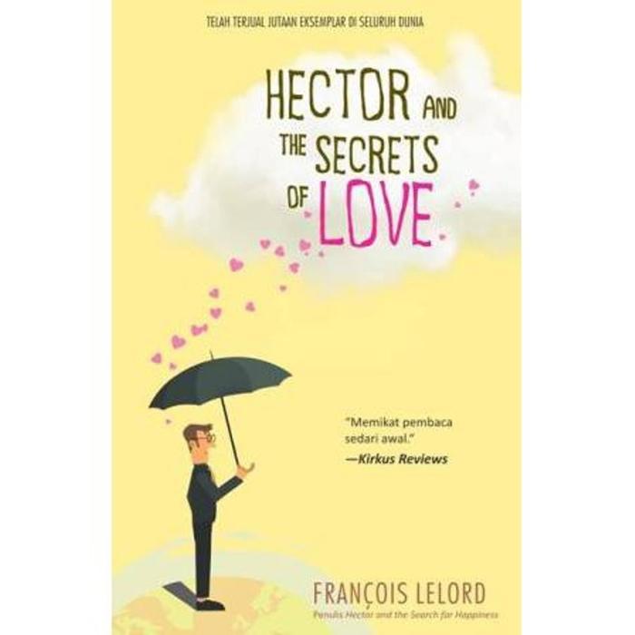 Buku Hector And The Secrets Of Love - Francois Lelord - Novel