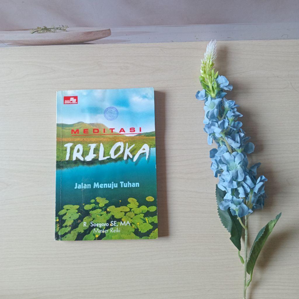 Meditasi Triloka - Jalan Menuju Tuhan - R Soegoro