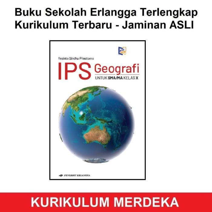 Buku IPS Geografi SMA 10 11 12 Kurikulum Merdeka Erlangga - IPS Geografi 10