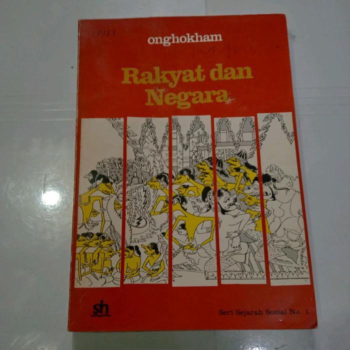 Buku  RAKYAT  DAN  NEGARA  -   ONGHOKHAM