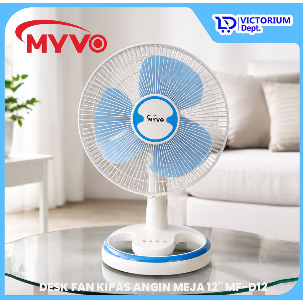 VICTORIUM - MYVO DESK FAN KIPAS ANGIN MEJA MF-D12 12” INCH