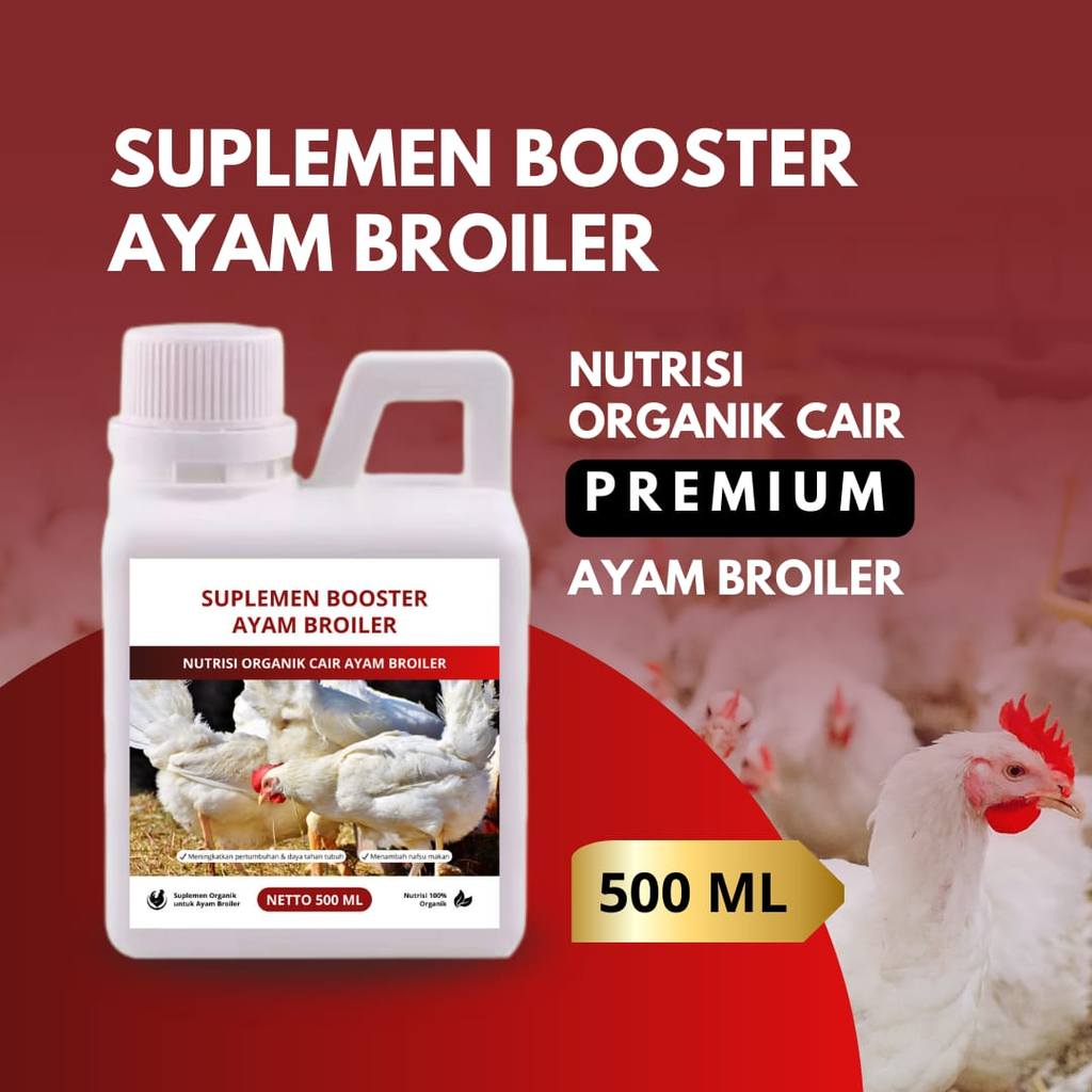 Booster Ayam Broiler Vitamin Penggemuk Penambah Nafsu Makan Bobot Besar Pertumbuhan Cepat