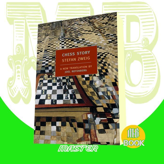 Chess Story (The Royal Game) Stefan Zweig Joel Rotenberg Peter Gay