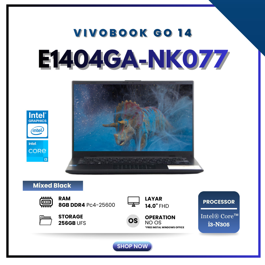 Asus VivoBook Go 14 E1404GA-NK077 | RAM 8GB DDR4 | 256GB UFS | Laptop 14” FHD | Intel Core i3-N305 |