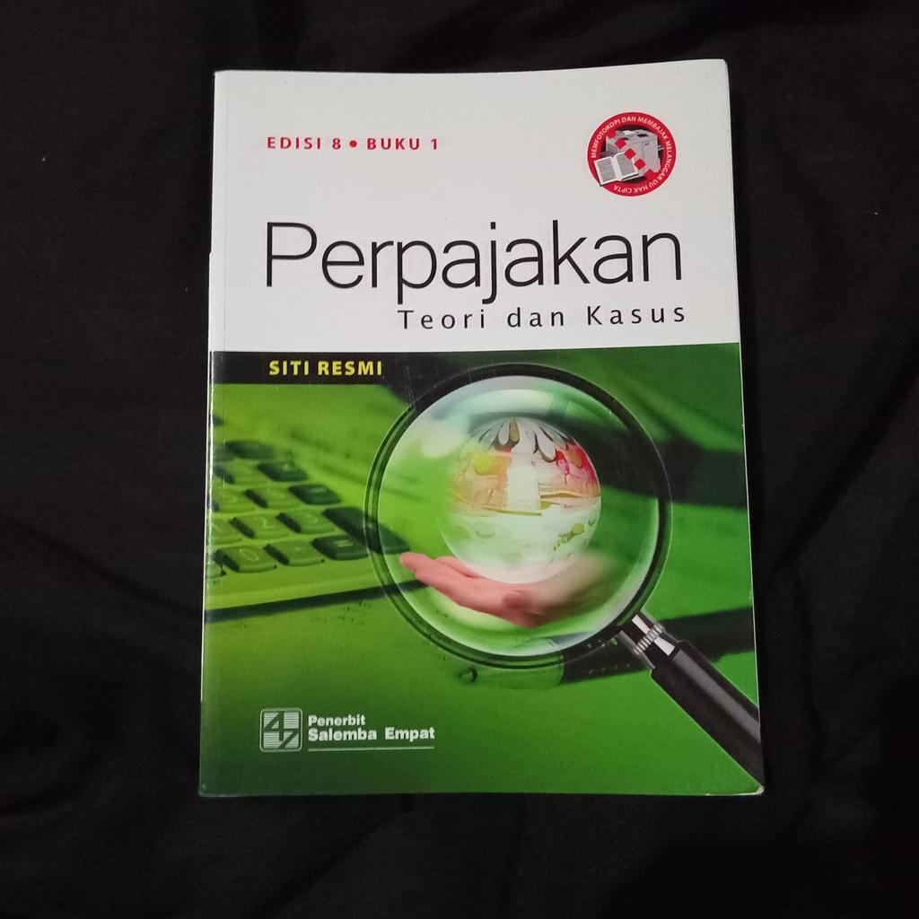 Perpajakan - Teori dan Kasus - Edisi 8 Buku 1 - Siti Resmi