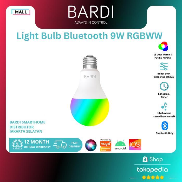 BARDI Smart LED BLUETOOTH 9W RGBWW Bulb Bohlam Lampu