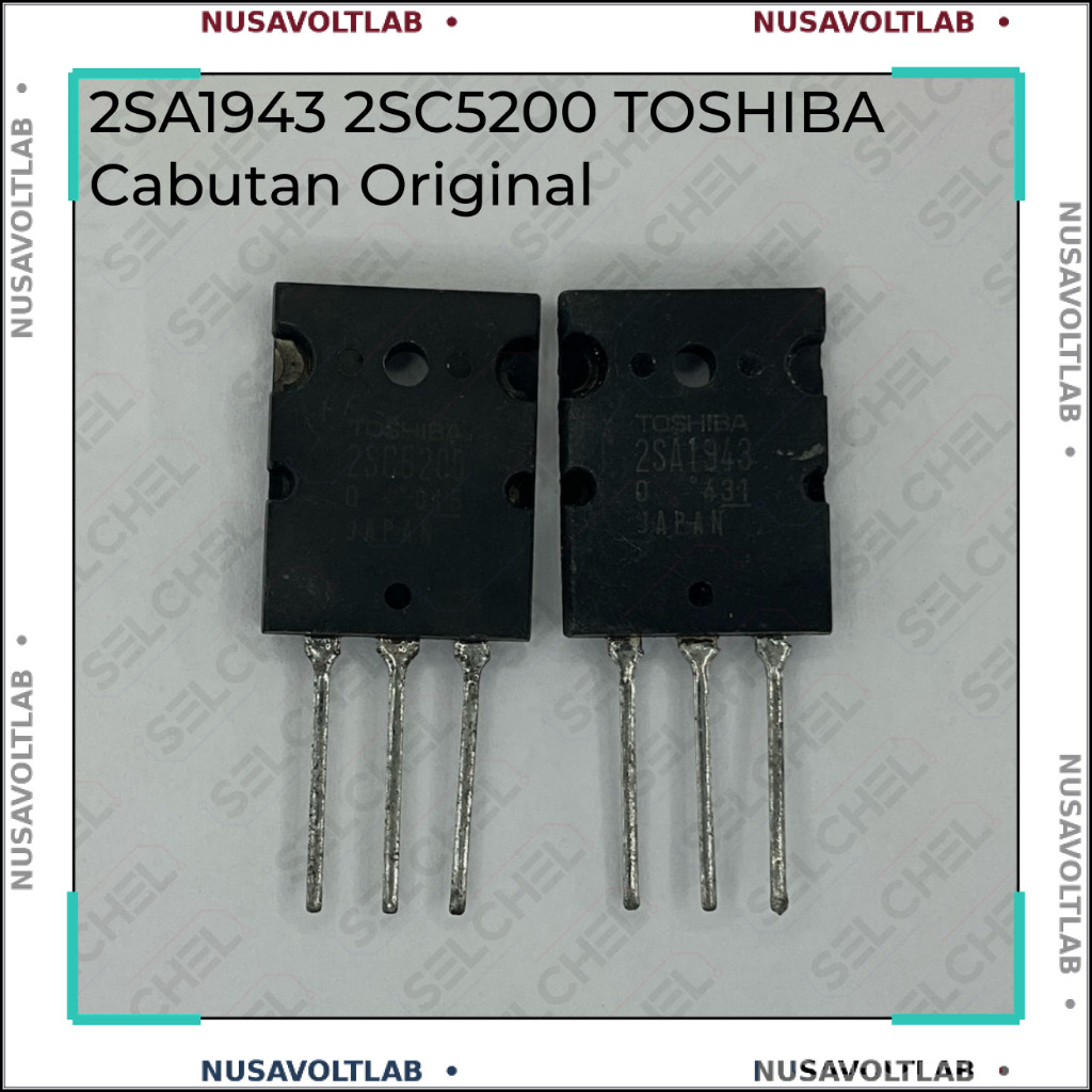 2SA1943 & 2SC5200 TOSHIBA Cabutan Original Transistor Power Audio Kualitas Premium Final