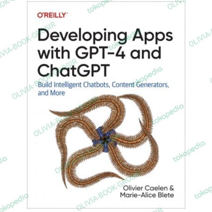 Jual Developing Apps with GPT-4 and ChatGPT: Build Intelligent Chatbot