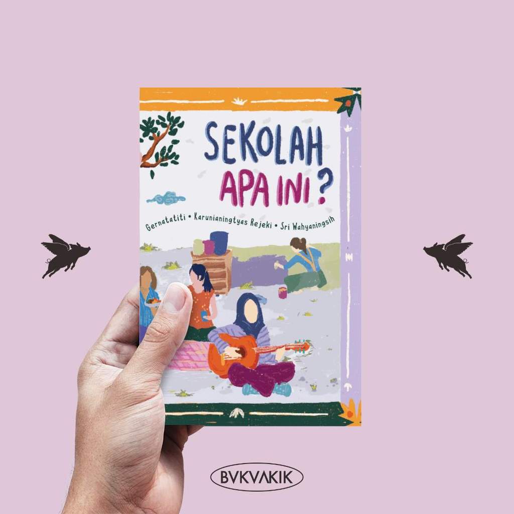 Sekolah Apa Ini? - Gernatatiti, Karunianingtyas Rejeki, Sri Wahyaning