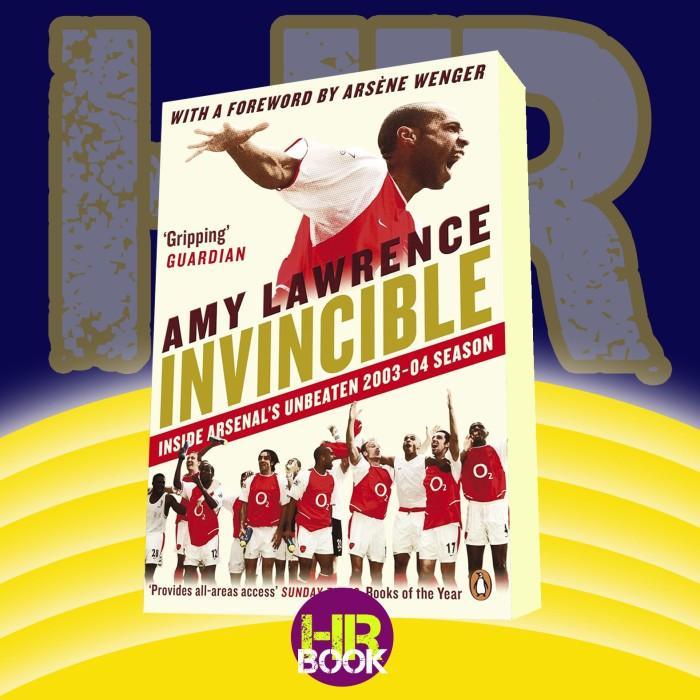 Buku Invincible_ Inside Arsenal's Unbeaten 2003-2004 Season
