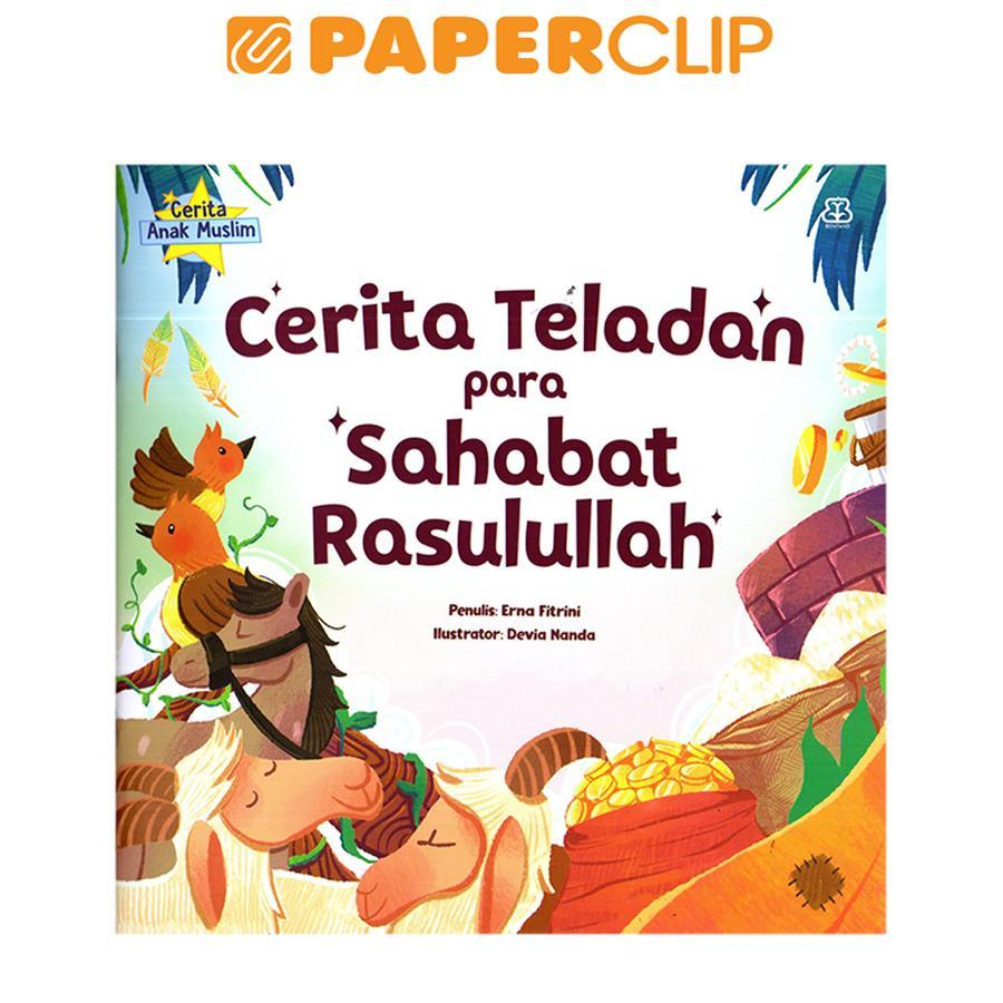 CERITA TELADAN PARA SAHABAT RASULULLAH